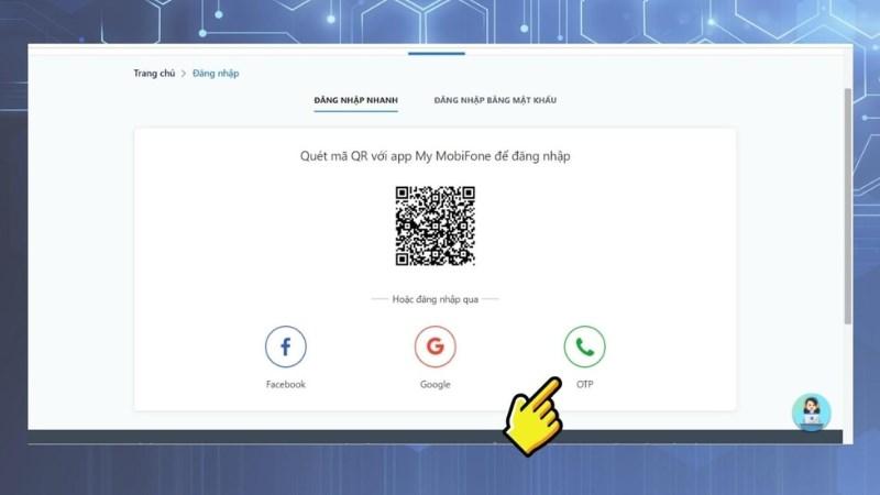 Chọn Đăng nhập nhanh bằng m&atilde; OTP hoặc qu&eacute;t m&atilde; QR code