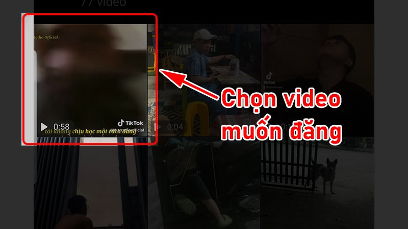 Chọn video muốn đăng 