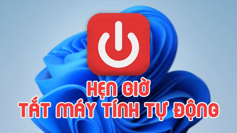 Hẹn giờ tắt máy tính Windows