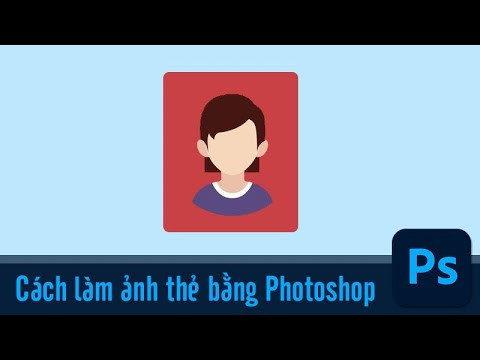 Hướng Dẫn Làm Ảnh Thẻ Bằng Photoshop Cực Kỳ Đơn Giản