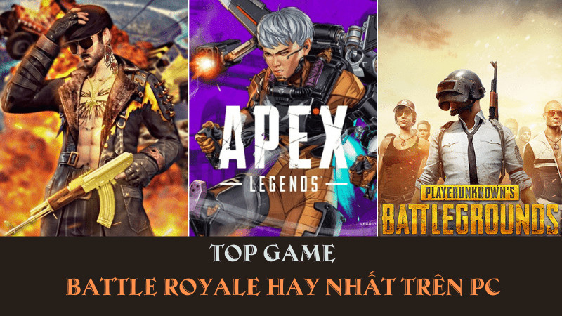 Top 15 Game Battle Royale PC Đỉnh Cao Không Thể Bỏ Lỡ