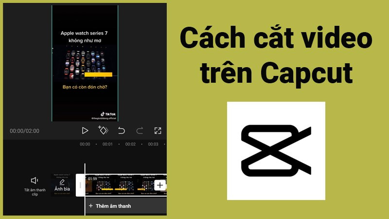 Hướng Dẫn Cắt Video Cực Dễ Trên CapCut