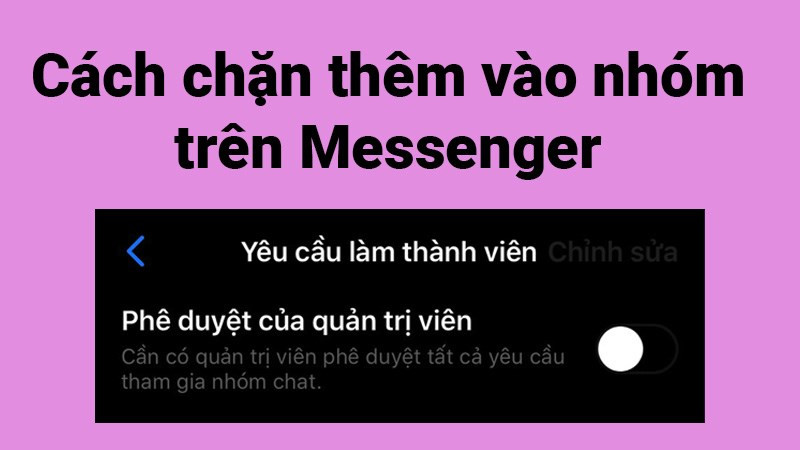 Chặn Người Lạ Vào Nhóm Chat Messenger: Hướng Dẫn Chi Tiết