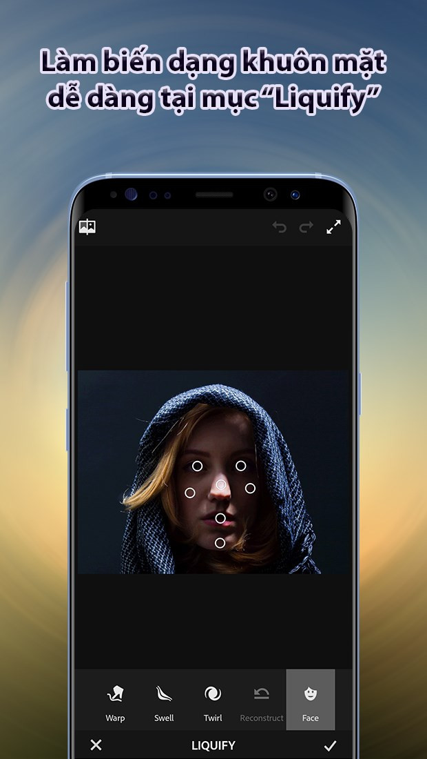Chỉnh sửa khuôn mặt với Liquify