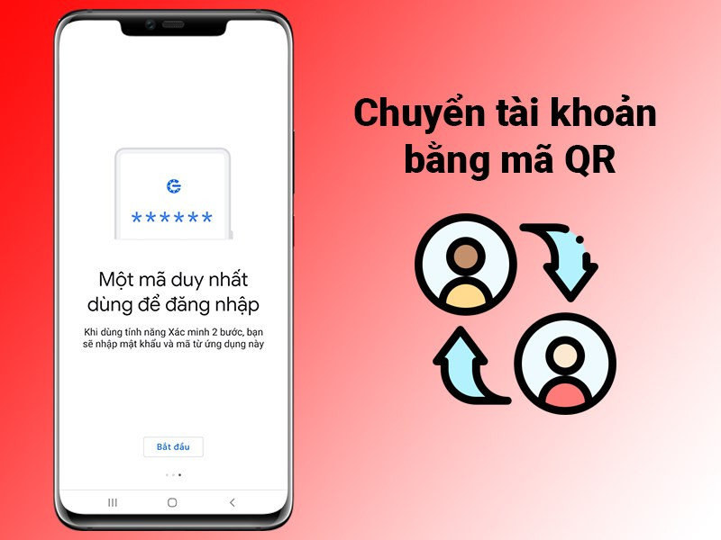 Chuyển tài khoản từ thiết bị này sang thiết bị khác bằng mã QR