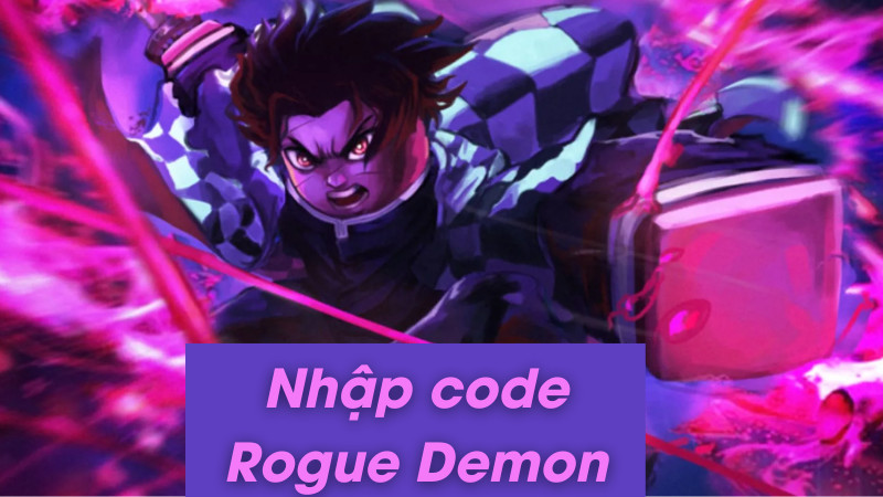 Code Rogue Demon tháng 10/2024: Nhận quà khủng, bá đạo chiến trường!