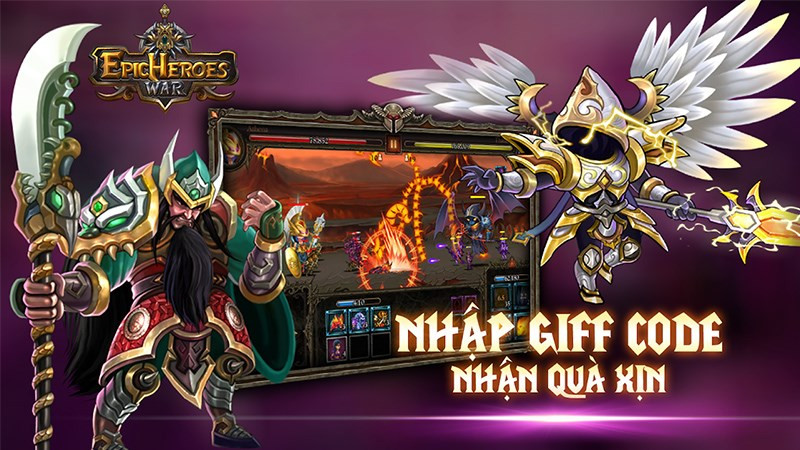 Code Thần Tướng - Epic Heroes War mới nhất