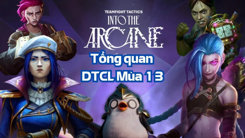 Đấu Trường Chân Lý mùa 13: Bước Tới Arcane