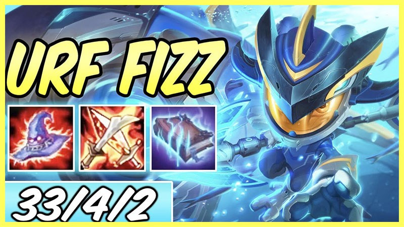 Fizz - Sát thủ khó bắt trong URF