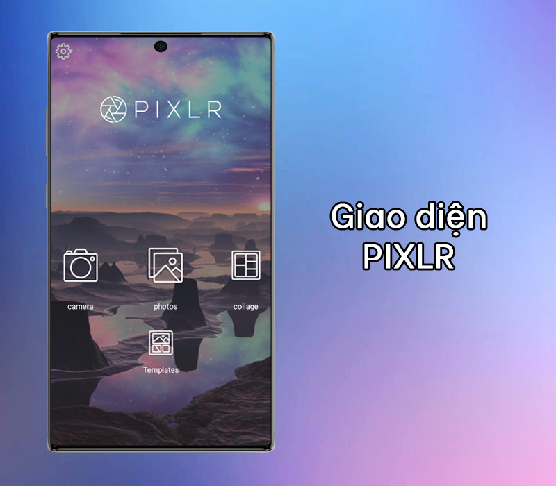 Pixlr: Ứng dụng chỉnh ảnh miễn phí, chuyên nghiệp trên điện thoại