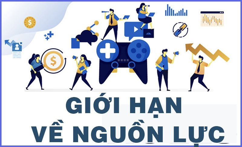 Giới hạn về nguồn lực