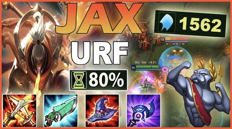 Jax - Đấu sĩ mạnh mẽ trong URF