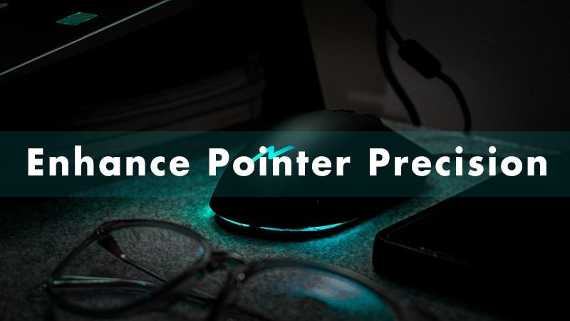 Mô tả tính năng Enhance Pointer Precision trên Windows