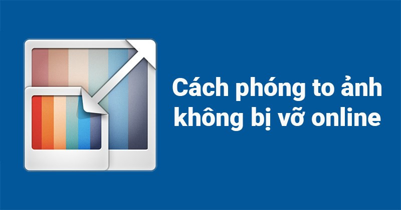 Phóng to ảnh online