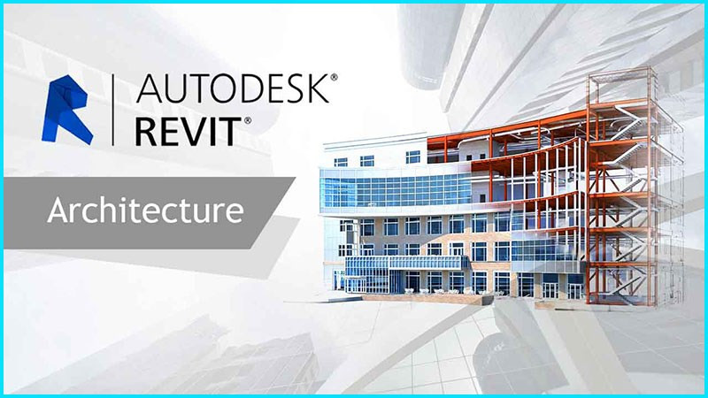 Revit - Phần mềm thiết kế chuyên nghiệp