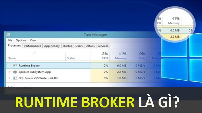 Runtime Broker là gì? Cách khắc phục lỗi Runtime Broker ngốn RAM