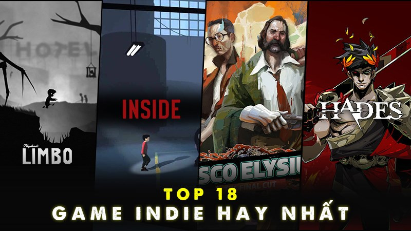 Top 18 Game Indie Hay Nhất Định Phải Chơi Trên PC