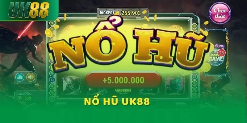 Nổ hũ UK88 – Cách chơi và kinh nghiệm chiến thắng tại UK88 3 Nổ hũ UK88 – Cách chơi và kinh nghiệm chiến thắng tại UK88